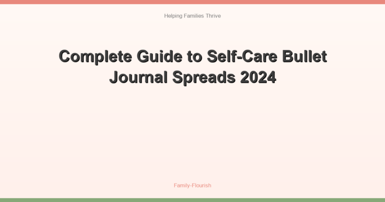 Complete Guide to Self-Care Bullet Journal Spreads 2024