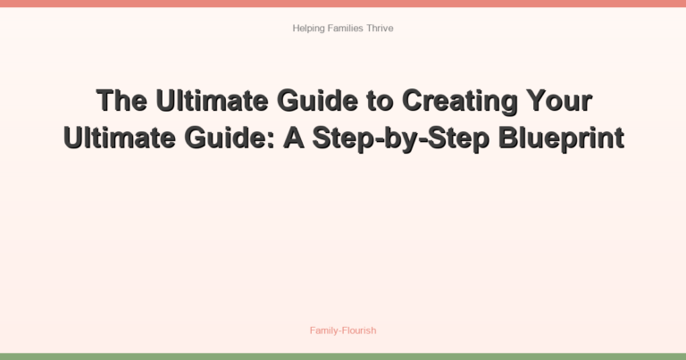 The Ultimate Guide to Creating Your Ultimate Guide: A Step-by-Step Blueprint